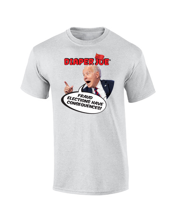 Fraud Elections Anti-Joe Biden Shirt by Diaper Joe™ Apparel.