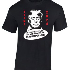 Trump 2024 T-Shirt - He's Diaper Joe! - DiaperJoe™ Apparel