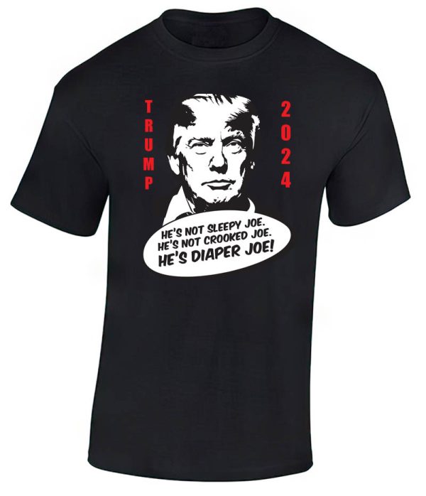 Trump 2024 T-Shirt - He's Diaper Joe! - DiaperJoe™ Apparel